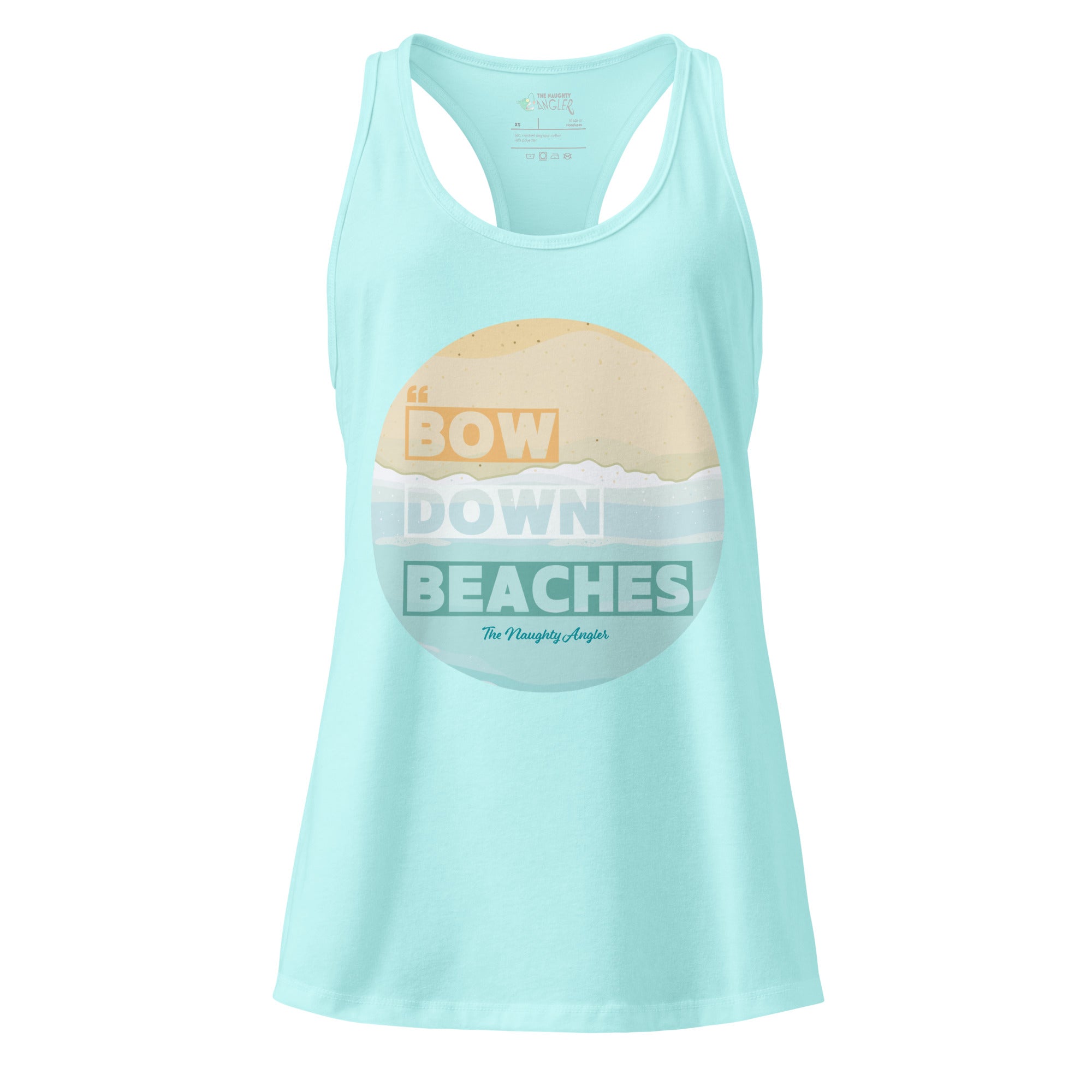 The Naughty Angler™ cancun women's fitted racerback tank top featuring the “Bow Down Beaches” front design, displaying a circular wave pattern with bold multi-tone lettering spaced around the graphic for a bright beachy vibe.