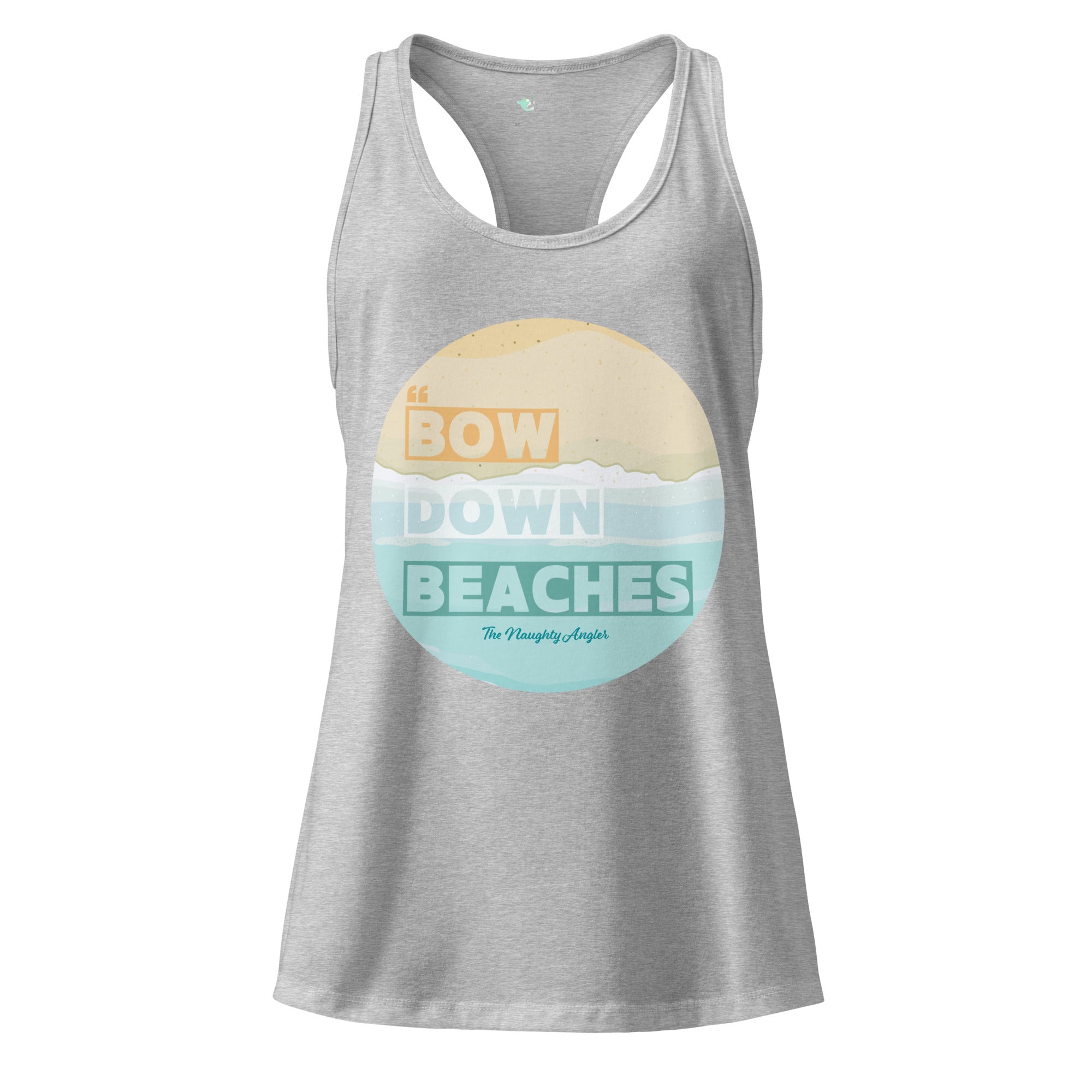 The Naughty Angler™ heather gray women’s fitted racerback tank top featuring the “Bow Down Beaches” circular wave design, with bold letters spaced around the wave tones for a fun beach-inspired look.