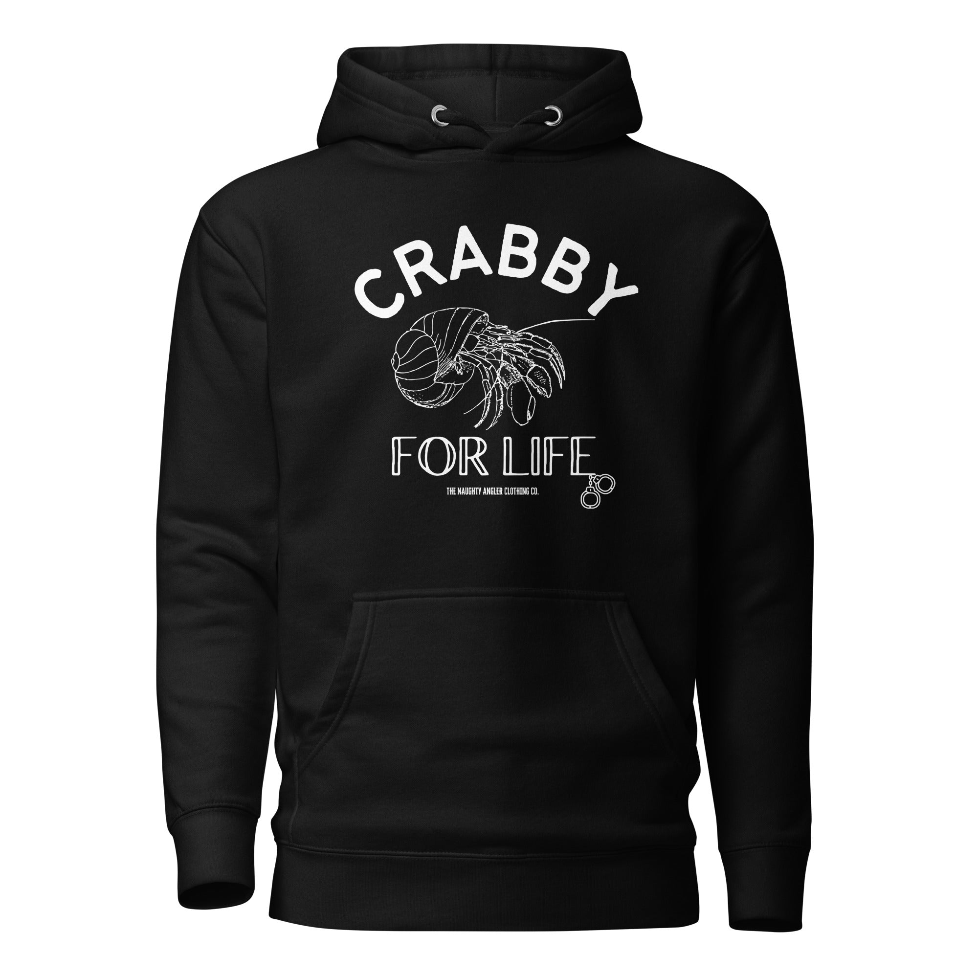 The Naughty Angler™ black unisex hoodie showcasing the “Crabby for Life” front graphic with bold lettering, handcuffs on the E in “Life,” and a hermit crab half inside its shell, perfect for nautical and outdoor adventure fans.