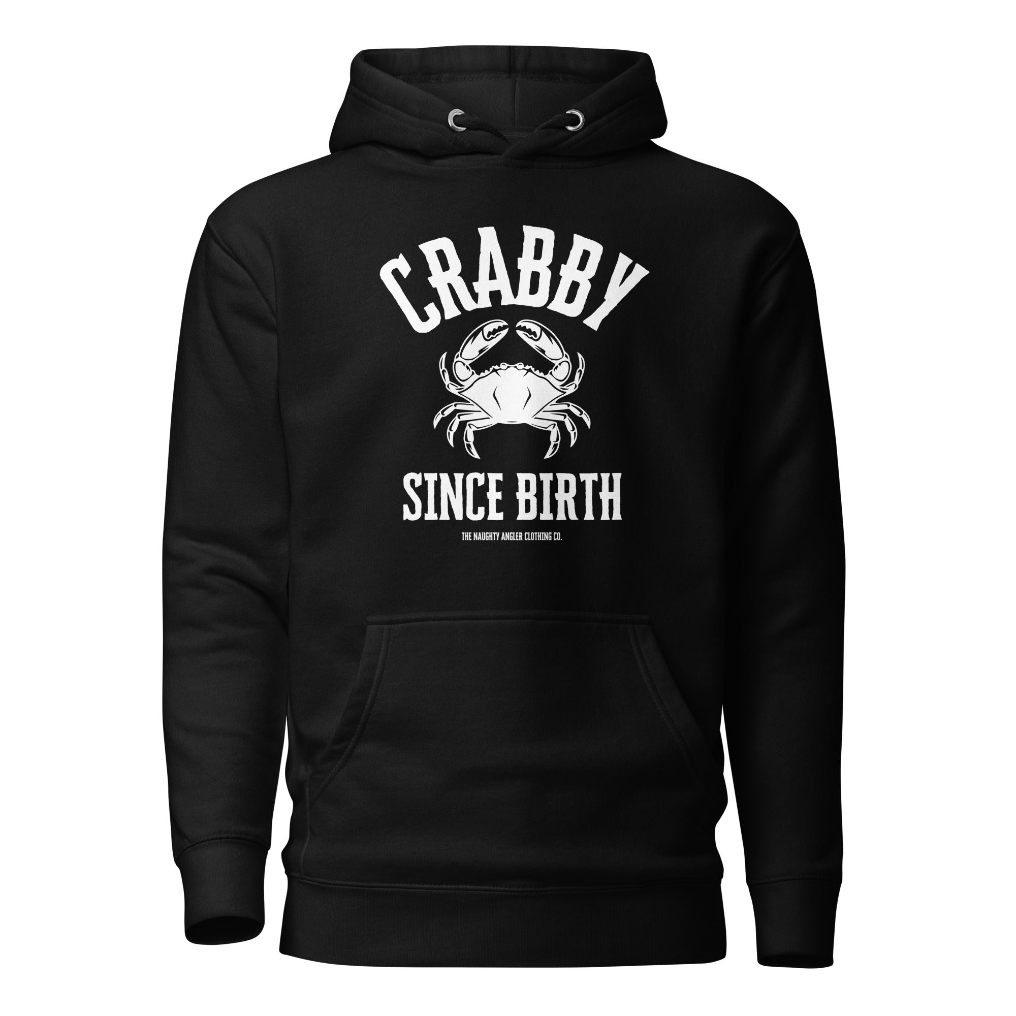 The Naughty Angler™ black unisex hoodie featuring the “Crabby Since Birth” white crab graphic centered on the chest with bold white lettering, offering a striking nautical-inspired contrast.