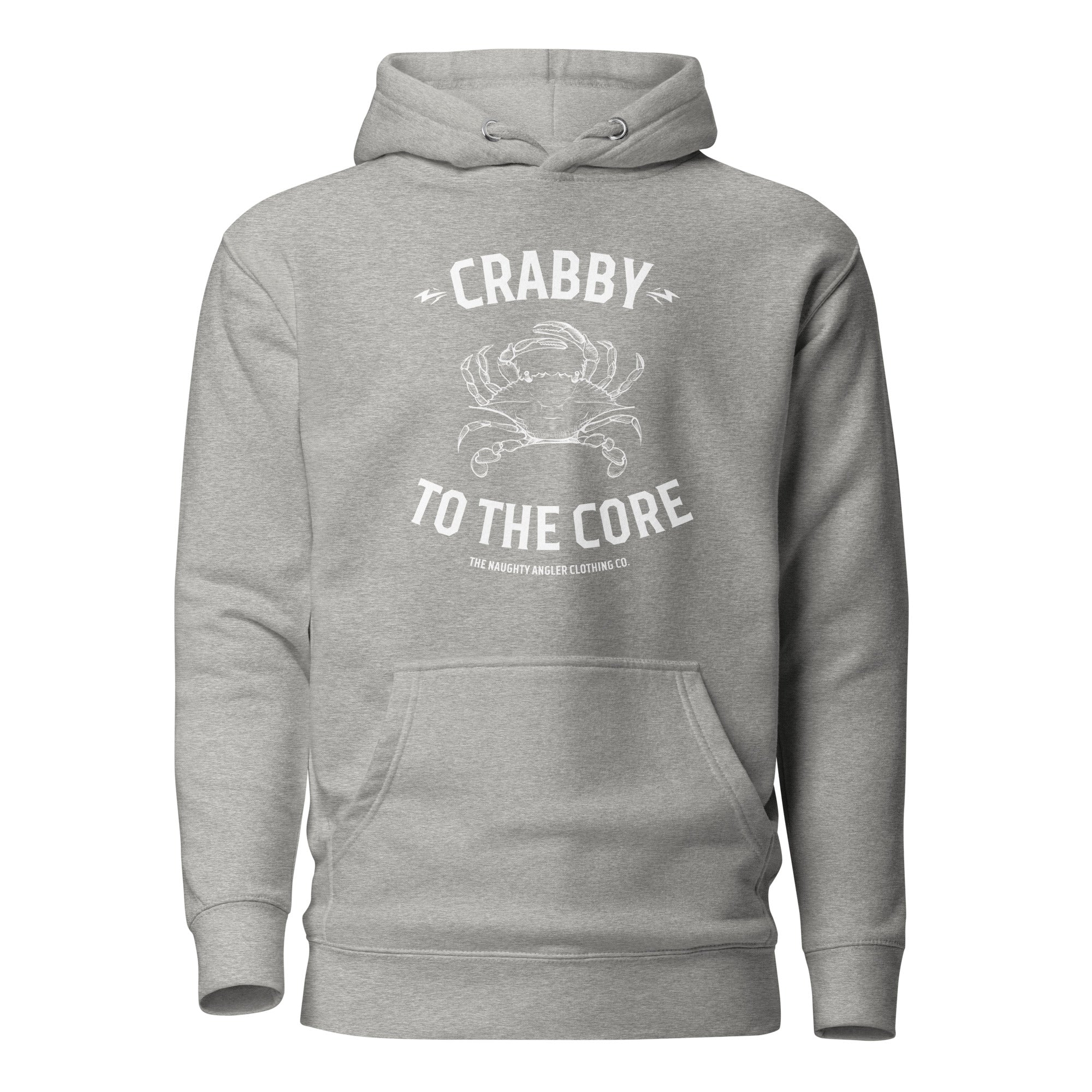 The Naughty Angler™ carbon grey unisex hoodie featuring the “Crabby to the Core” design with a centered white crab graphic and bold white lettering, offering a clean nautical look.