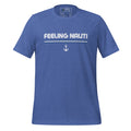 The Naughty Angler™ heather true royal unisex T-shirt featuring the “Feeling Nauti” design with bold white lettering, a blue and white nautical stripe pattern, and a white anchor graphic below.