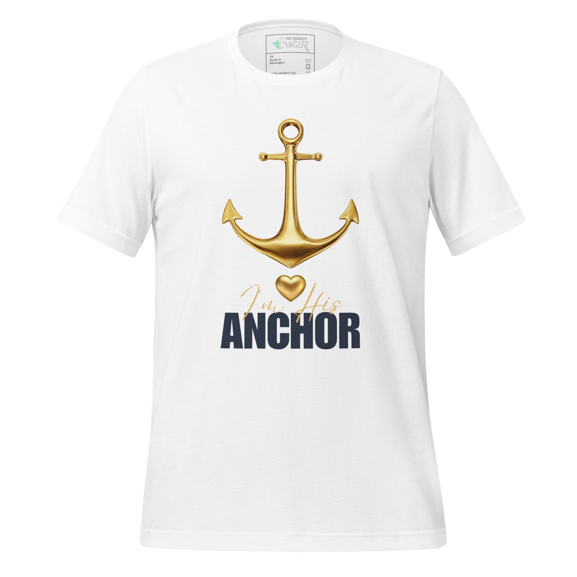 The Naughty Angler™ white unisex T-shirt displaying the “I’m His Anchor” front design with a classic anchor illustration and clean nautical lettering.